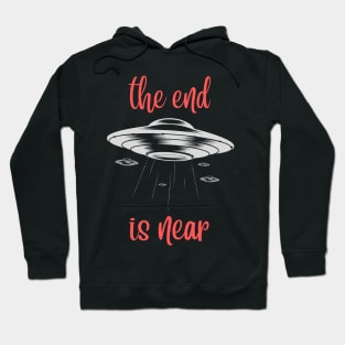 The End is Near! Hoodie